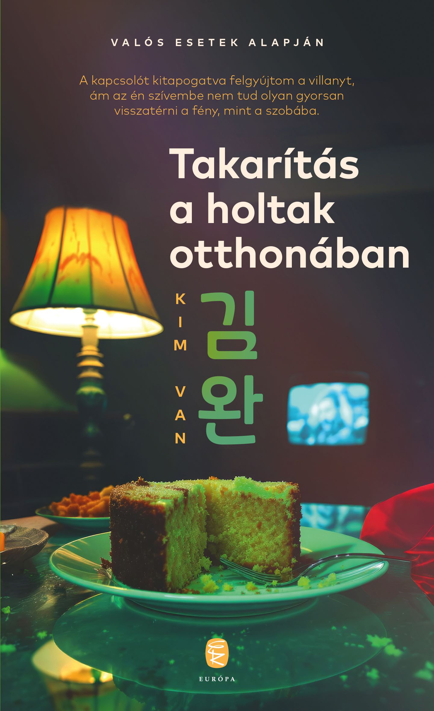 Kim Van: Takarítás a holtak otthonában