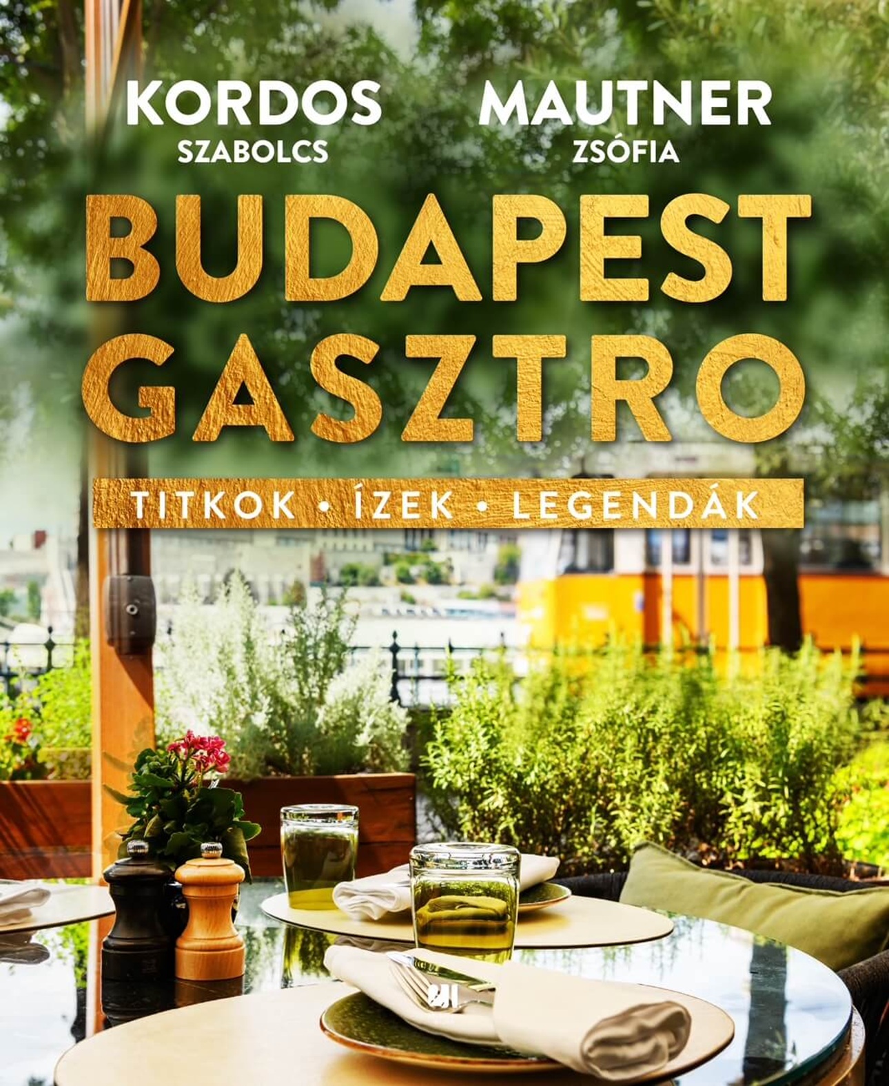 Kordos Szabolcs – Mautner Zsófia: Budapest gasztro – Titkok, ízek, legendák
