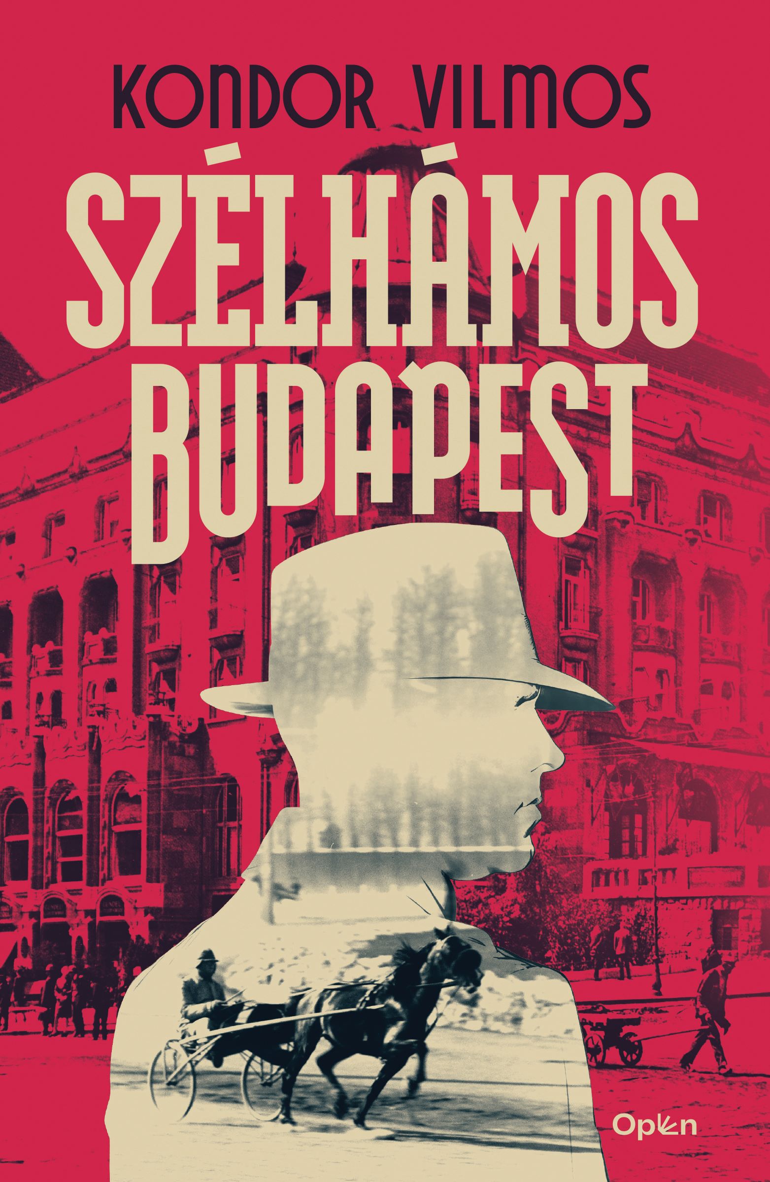 Kondor Vilmos: Szélhámos Budapest