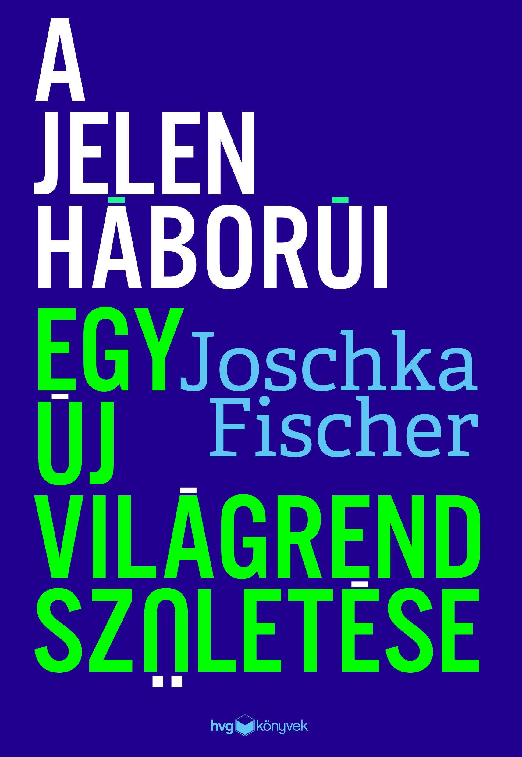 Fischer, Joschka: A jelen háborúi
