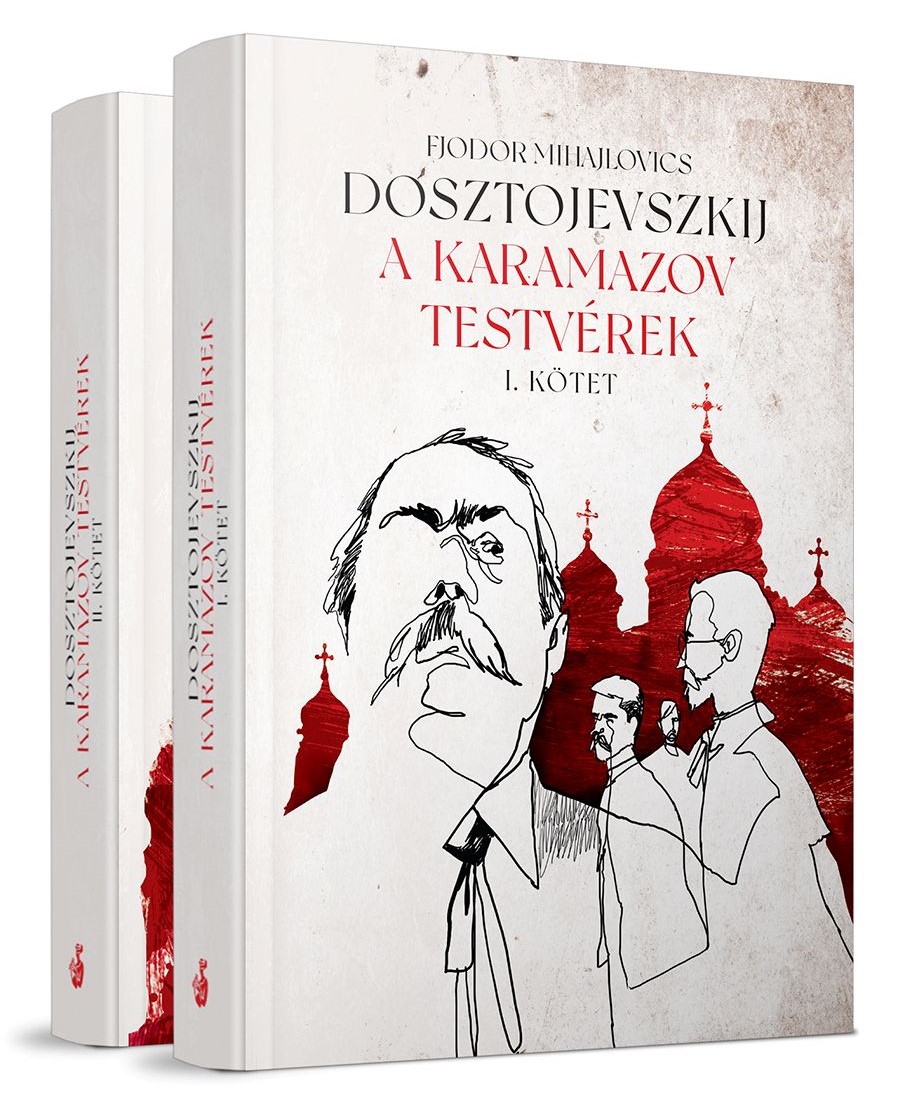Fjodor Mihajlovics Dosztojevszkij: A Karamazov testvérek I-II
