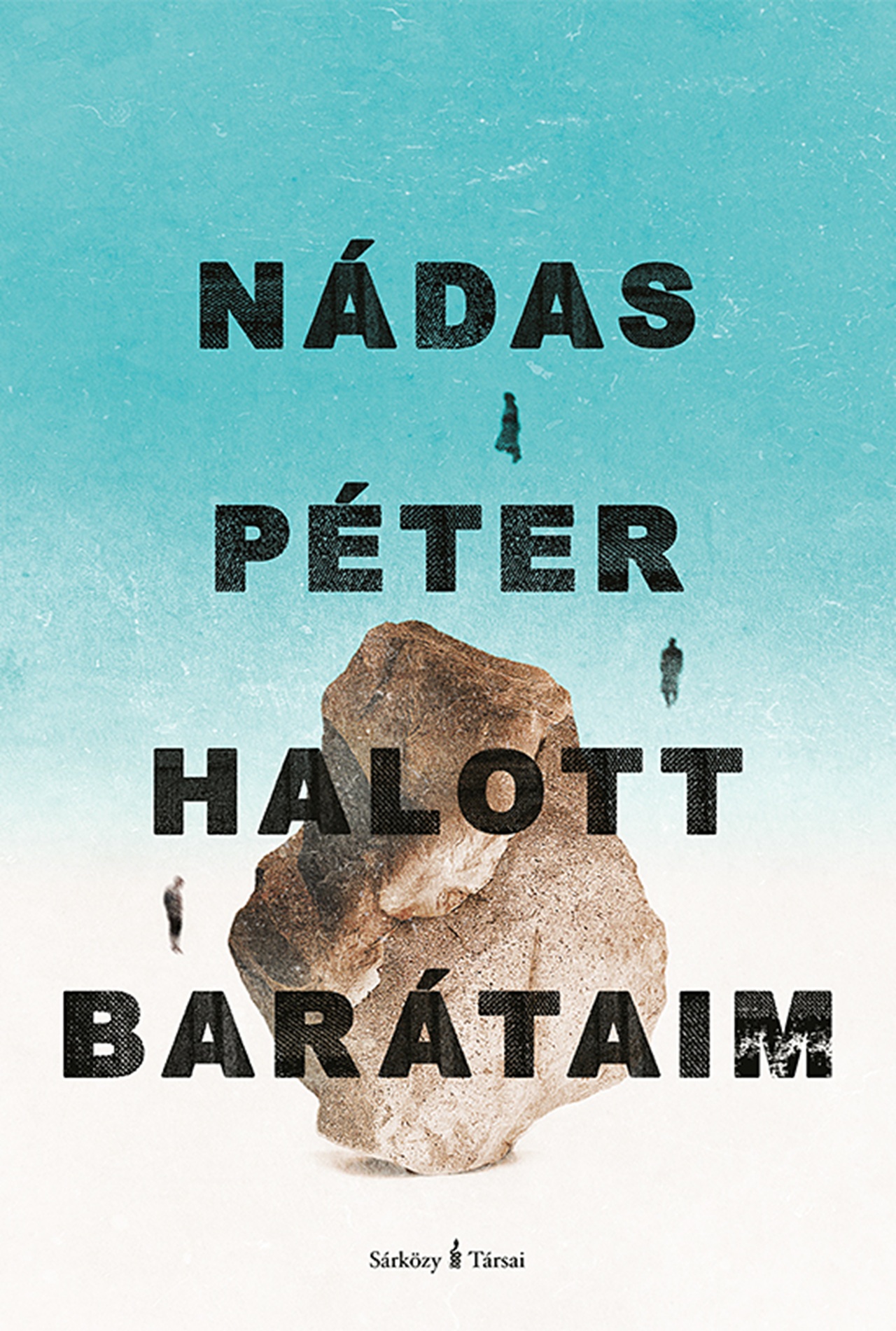 Nádas Péter: Halott barátaim