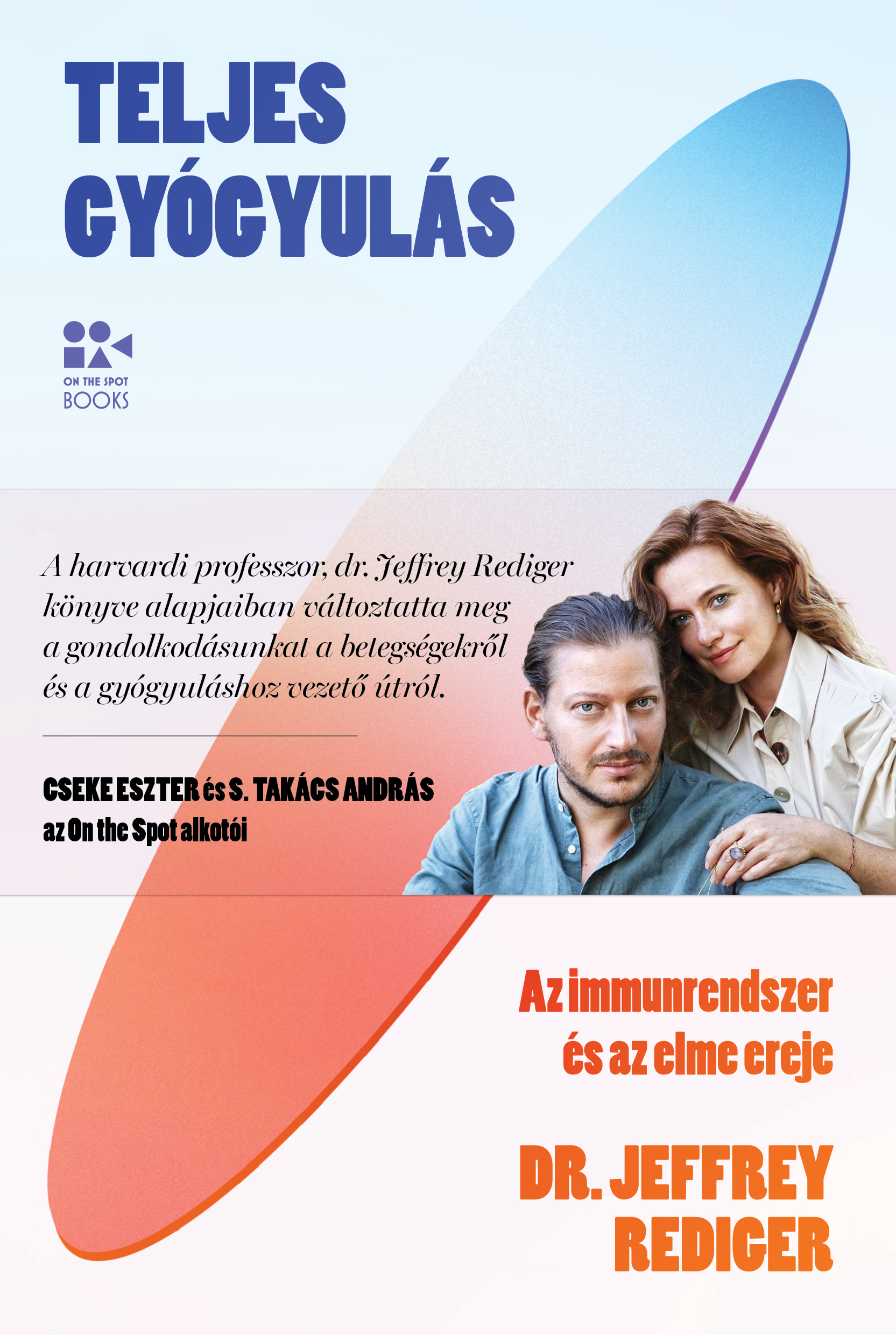 Rediger Dr., Jeffrey: Teljes gyógyulás