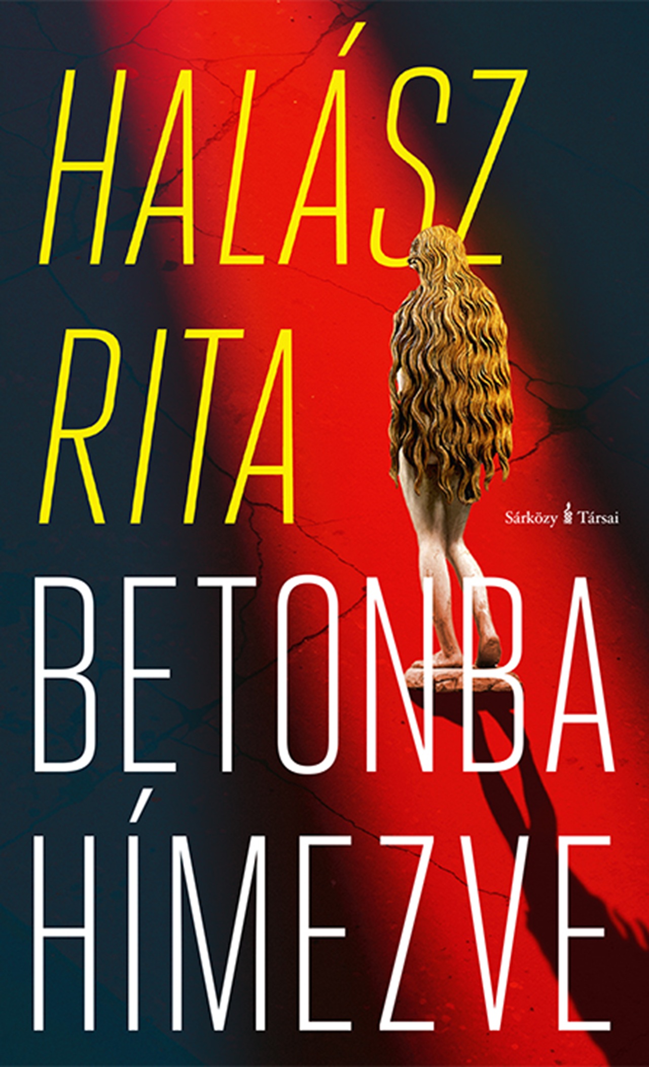 Halász Rita: Betonba hímezve