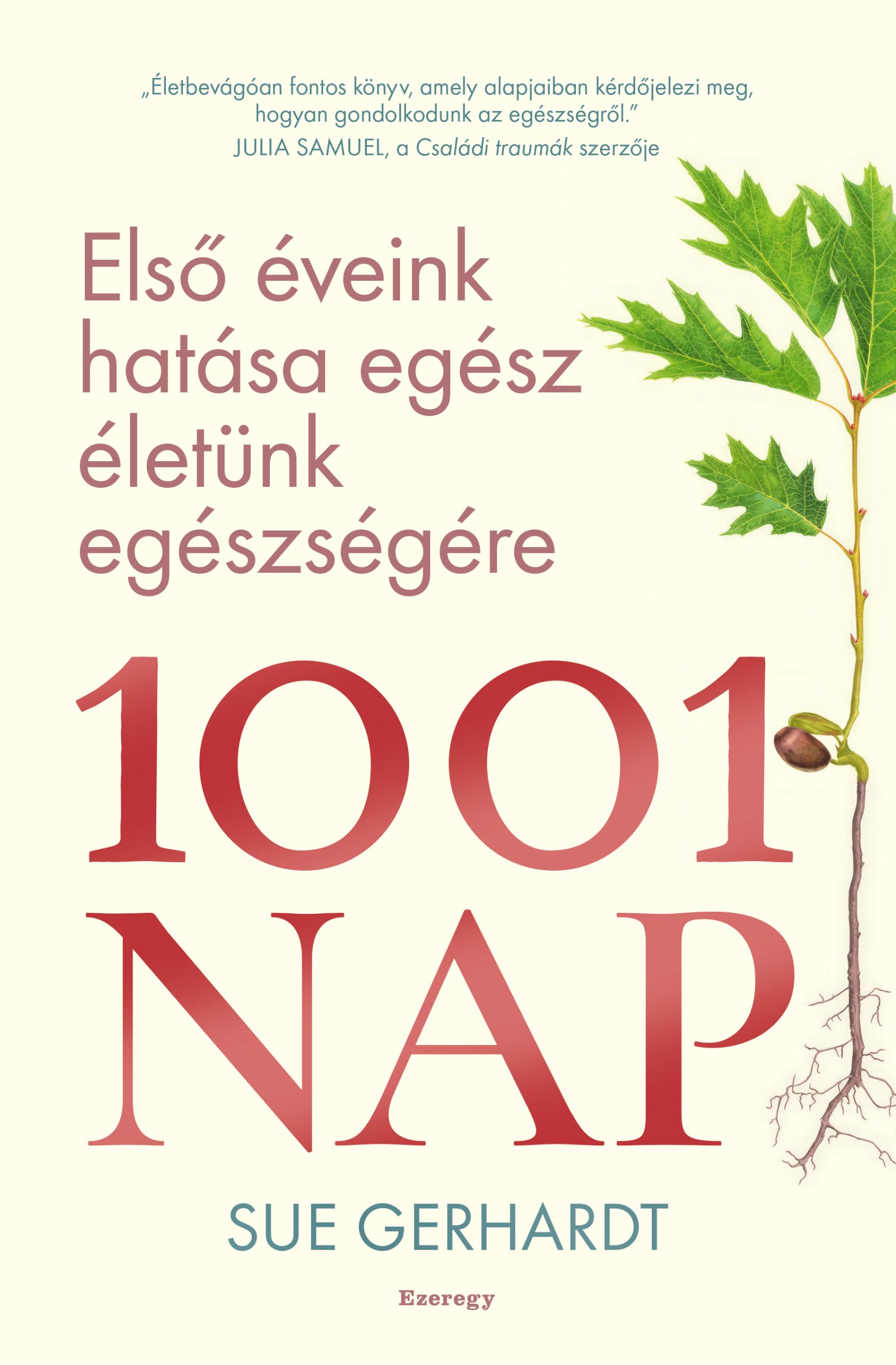 Sue Gerhard: 1001 nap – első éveink hatása egész életünk egészségére