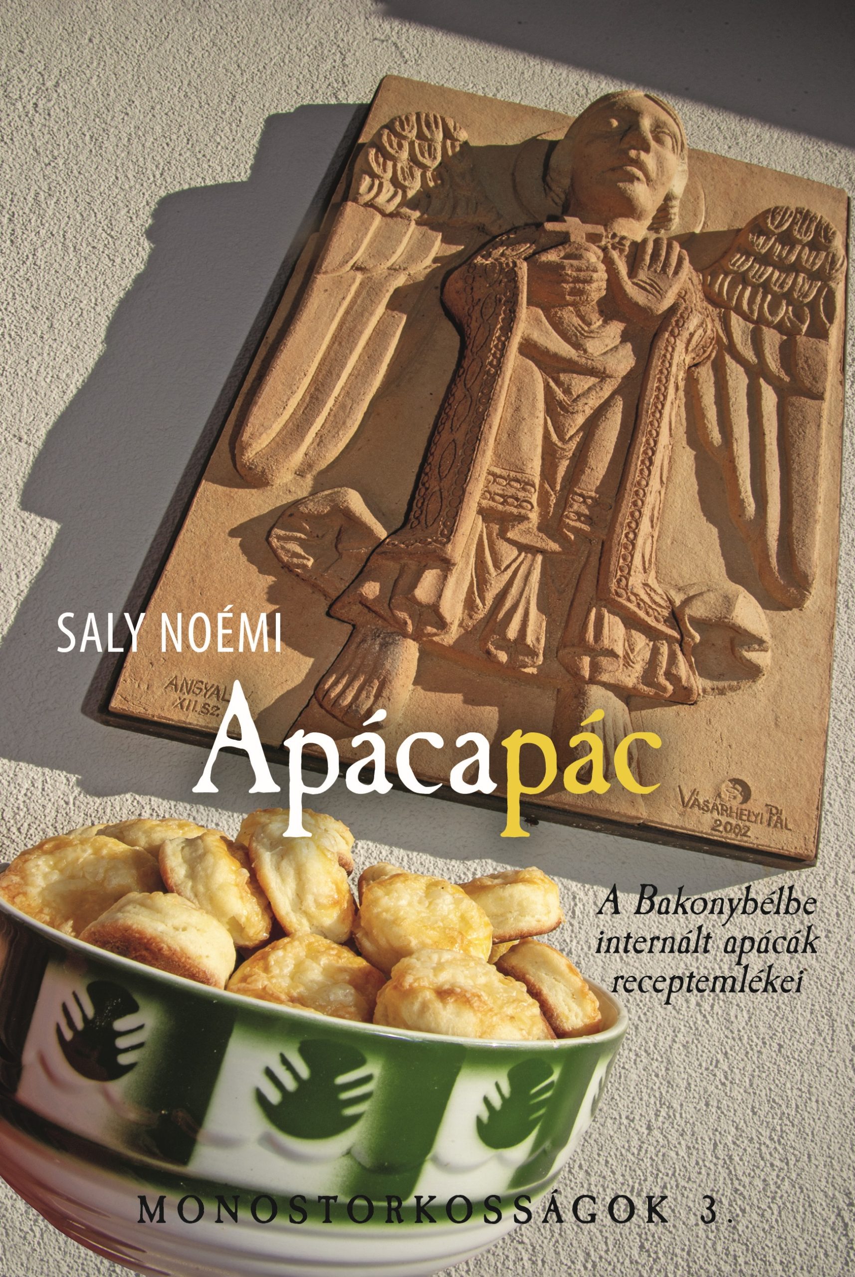 Saly Noémi: Apácapác