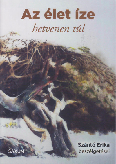 Szántó Erika: Az élet íze – hetvenen túl