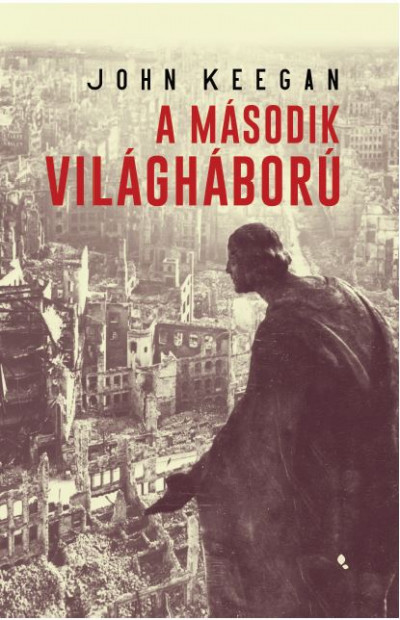 John Keegan: A második világháború