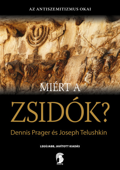 Dennis Prager – Joseph Teluskin: Miért a zsidók?