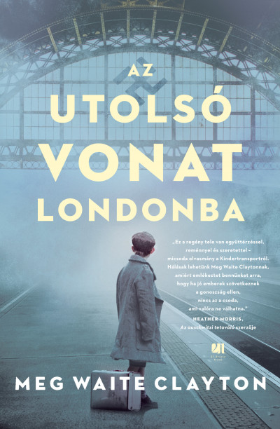 Meg Waite Clayton: Az utolsó vonat Londonba