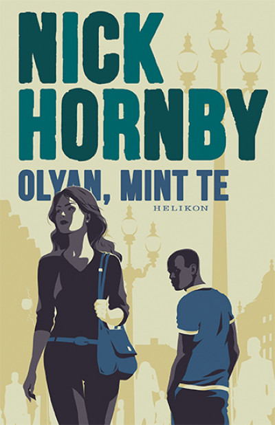 Hornby, Nick: Olyan, mint te