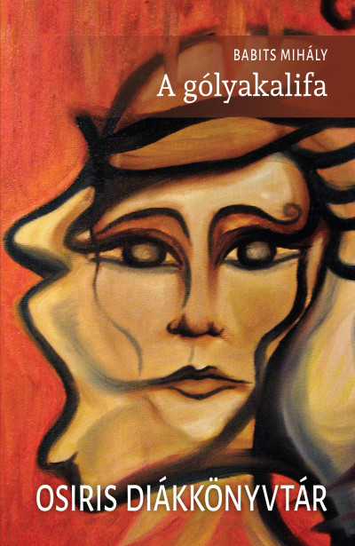 Babits Mihály: A gólyakalifa – Osiris Diákkönyvtár