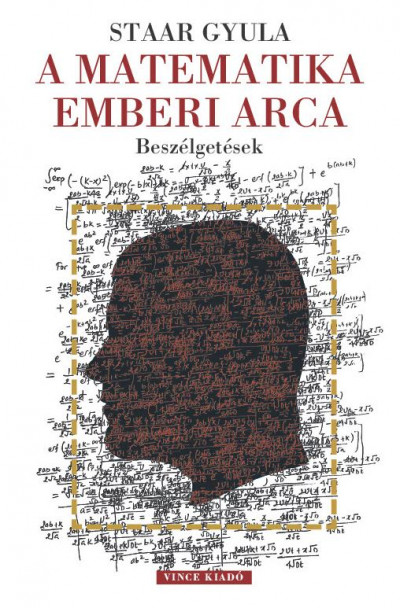 Staar Gyula: a Matematika emberi arca bezsélgetések
