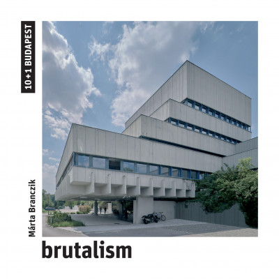 Branczik Márta: Brutalism
