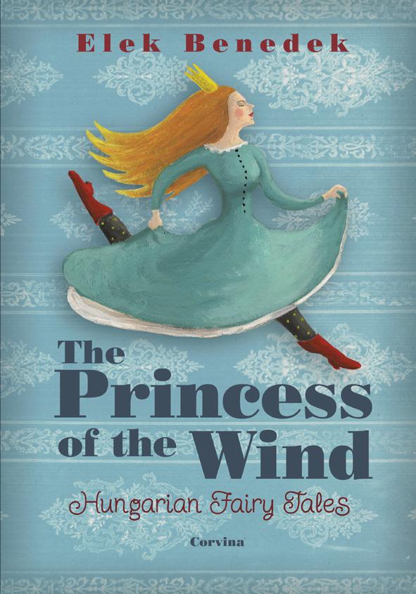 Benedek Elek: The Princess of the Wind – Szélike királykisasszony
