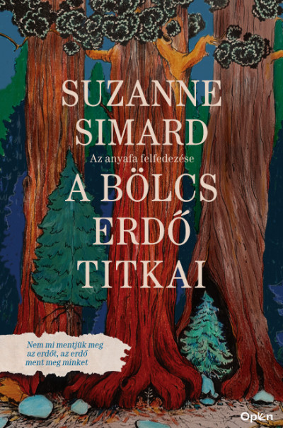 Simard,Suzanne: A Bölcs erdő titkai