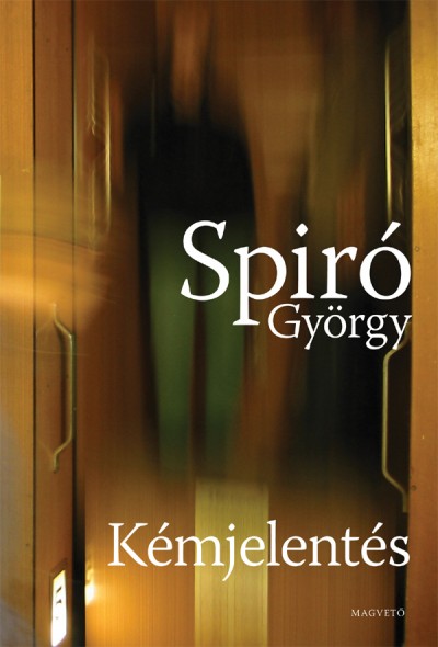 Spiró György: Kémjelentés