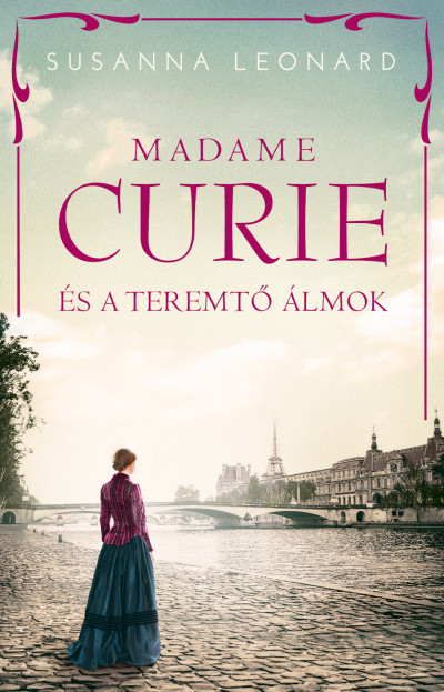 Susanna Leonard: Madame Curie és a teremtő álmok