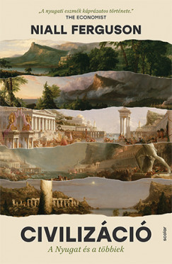 Niall Ferguson: Civilizáció – A Nyugat és a többiek