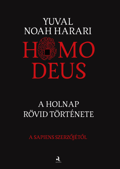 Yuval Noah Harari: Homo deus – puha kötés – A holnap rövid története