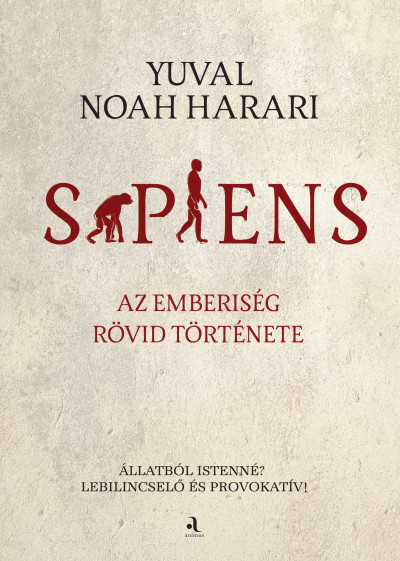 Yuval Noah Harari: Sapiens - puha kötés - Az emberiség rövid története