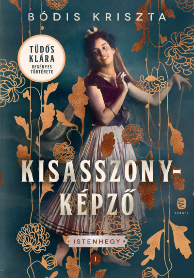 Bódis Kriszta: Kisasszonyképző - Istenhegy I.