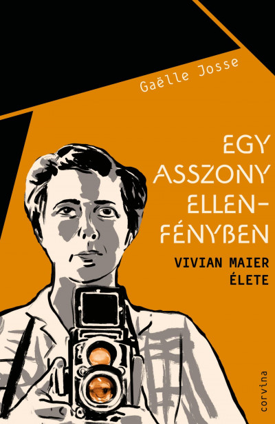 JosJosse Gaelle: Egy asszony ellenfényben – Vivian Maier élete
