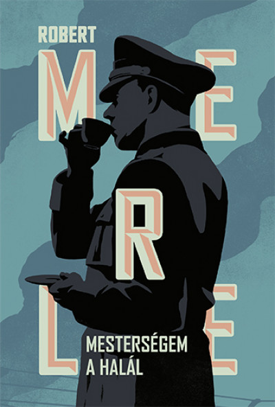 Robert Merle: Mesterségem a halál