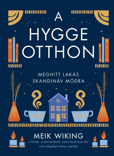 Meik Wiking: A hygge otthon