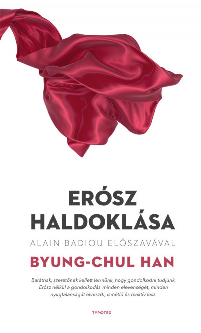 Byung-Chul Han: Erósz haldoklása
