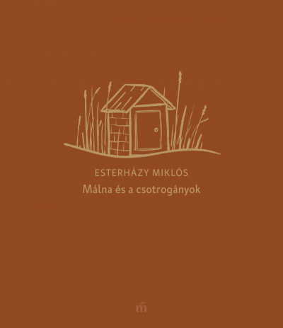 Esterházy Miklós: Málna és a csotrogányok