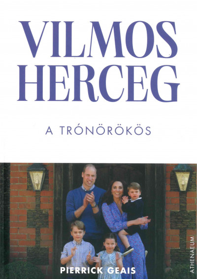 Geais, Pierrick: Vilmos herceg – A trónörökös