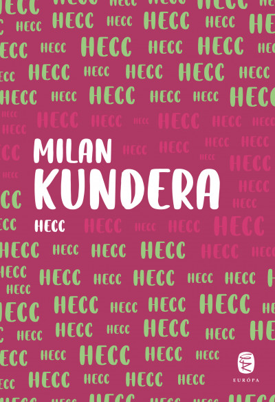 Kundera, Milan: Hecc