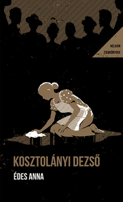 Kosztolányi Dezső: Édes Anna - Helikon Zsebkönyvek 128.