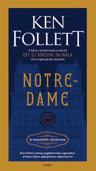 Ken Folett: Notre-Dame – A katedrális története