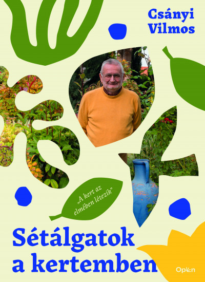 Csányi Vilmos: Sétálgatok a kertemben
