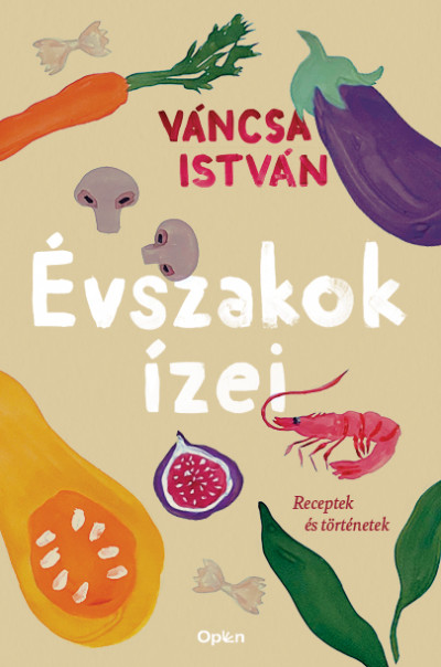 Váncsa István: Évszakok ízei