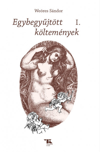 Weöres Sándor: Egybegyűjtött költemények I.