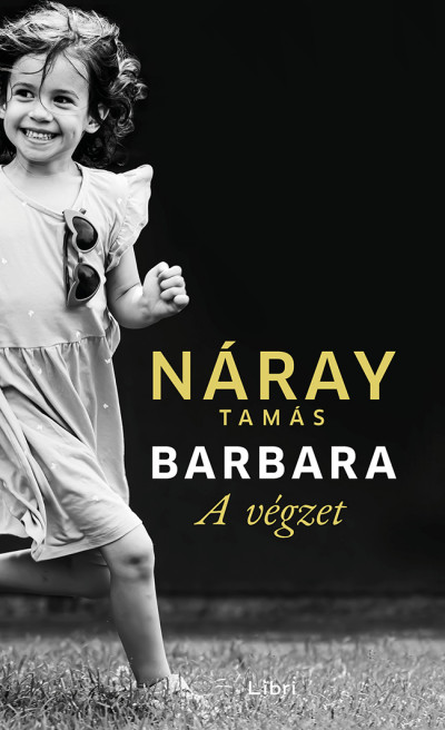 Náray Tamás: Barbara – A végzet (1. kötet)