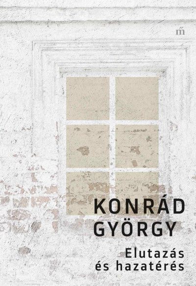 Konrád György: Elutazás és hazatérés