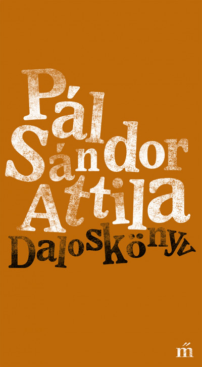 Pál Sándor Attila: Daloskönyv