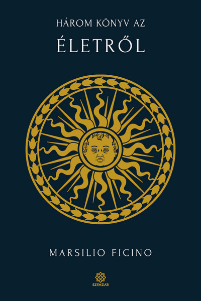 Marsilio Ficino: Három könyv az életről