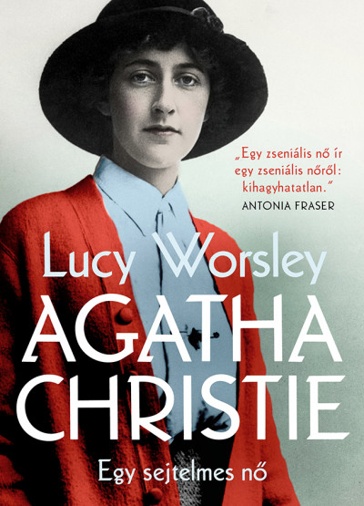 Lucy Worsley: Agatha Christie – Egy sejtelmes nő