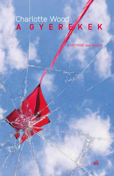 Charlotte Wood: A gyerekek