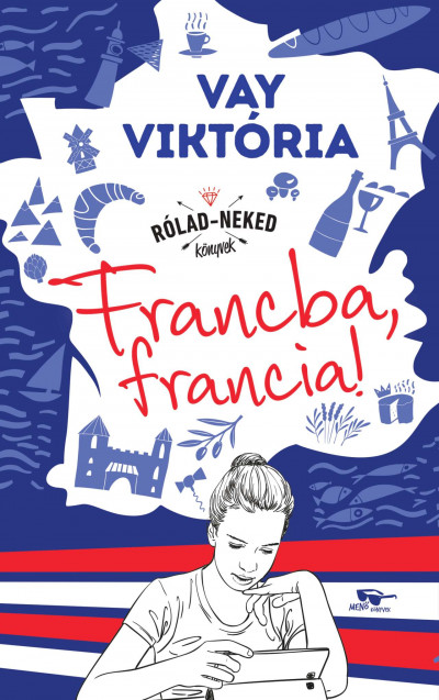 Vay Viktória: Francba, francia!