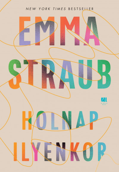 Emma Straub: Holnap ilyenkor
