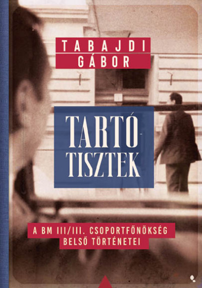 Tabajdi Gábor: Tartótisztek