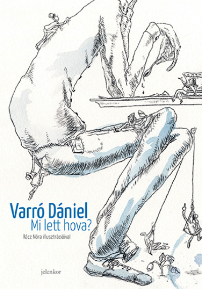 Varró Dániel: Mi lett hova?
