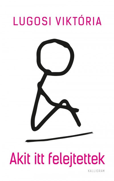 Lugosi Viktória: Akit itt felejtettek