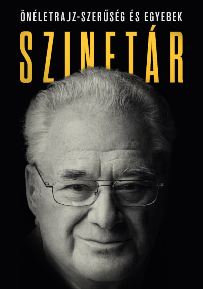 Szinetár Miklós: Szinetár – Önéletrajz-szerűség és egyebek